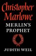 Christopher Marlowe: Merlins Prophet